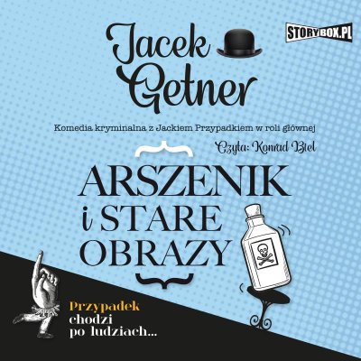 0. Audiobooki nowe - Getner Jacek - Detektyw Jacek Przypadek 1. Arszenik i stare obrazy czyta Konrad Biel.jpg
