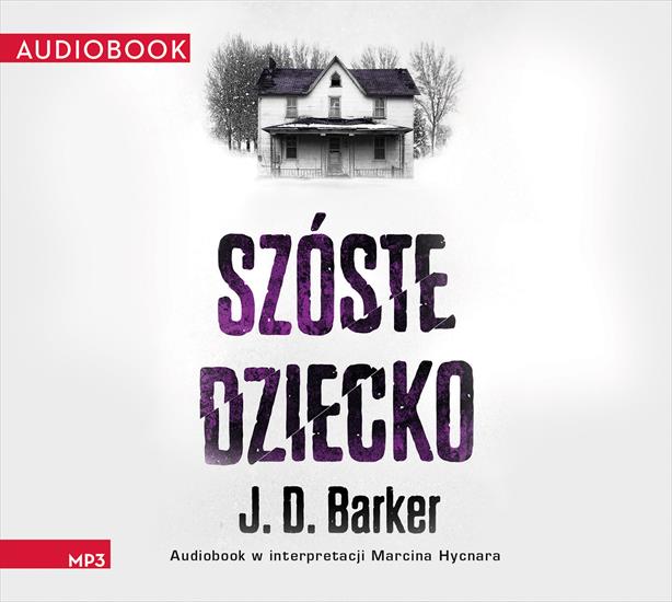 tom 3. Szóste dziecko czyta Marcin Hycnar - Barker J.D. Sam Porter tom 3. Szóste dziecko czyta Marcin Hycnar.jpg