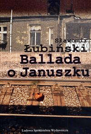 Ballada o Januszku - Łubinski Sławomir - Ballada o Januszku.jpg