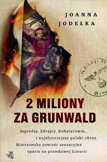 2018-12-17 - 2 miliony za Grunwald - Joanna Jodelka.jpg